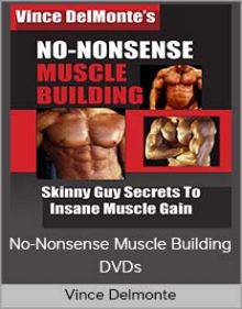 Vince Delmonte - No-Nonsense Muscle Building DVDs