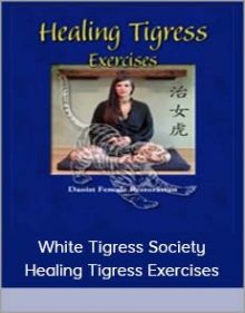 White Tigress Society - Healing Tigress Exercises