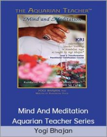 Yogi Bhajan - Mind And Meditation - Aquarian Teacher Series