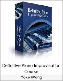 Yoke Wong - Definitive Piano Improvisation Course