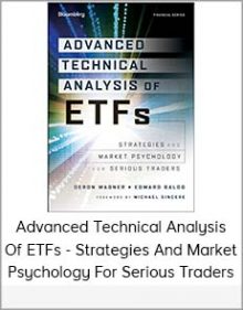 Advanced Technical Analysis Of ETFs - Strategies And Market Psychology For Serious Traders