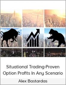 Alex Bastardas - Situational Trading-Proven Option Profits In Any Scenario