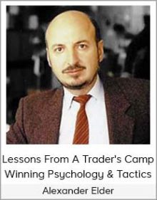 Alexander Elder - Lessons From A Trader's Camp Winning Psychology & Tactics