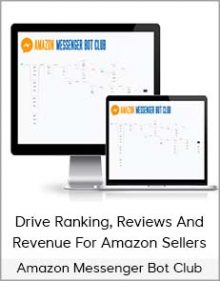 Amazon Messenger Bot Club - Drive Ranking, Reviews And Revenue For Amazon Sellers