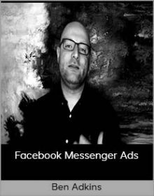 Ben Adkins - Facebook Messenger Ads