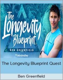 Ben Greenfield - The Longevity Blueprint Quest