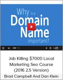 Brad Campbell And Dan Klein - Job Killing $7000 Local Marketing Seo Course (2016 2