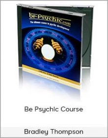 Bradley Thompson - Be Psychic Course