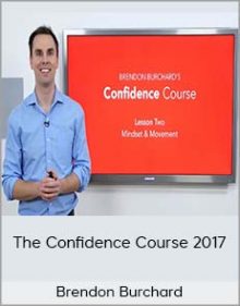 Brendon Burchard - The Confidence Course 2017