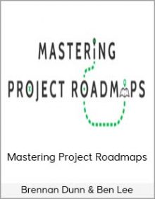 Brennan Dunn & Ben Lee - Mastering Project Roadmaps