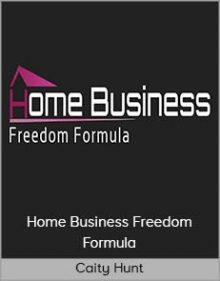 Caity Hunt – Home Business Freedom Formula