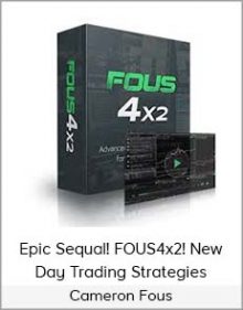 Cameron Fous - Epic Sequal! FOUS4x2! New Day Trading Strategies