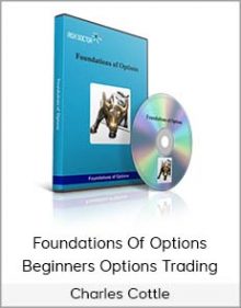 Charles Cottle - Foundations Of Options + Beginners Options Trading