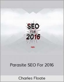 Charles Floate - Parasite SEO For 2016