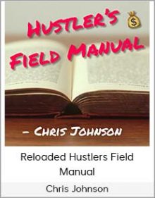 Chris Johnson – Reloaded Hustlers Field Manual