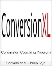 ConversionXL - Peep Laja - Conversion Coaching Program