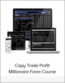 Copy Trade Profit - Millionaire Forex Course