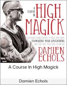 Damien Echols - A Course In High Magick