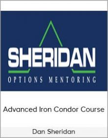 Dan Sheridan Advanced Iron Condor Course