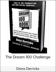 Dana Derricks - The Dream 100 Challenge