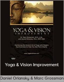 Daniel Orlansky & Marc Grossman - Yoga & Vision Improvement