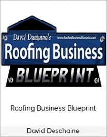 David Deschaine - Roofing Business Blueprint