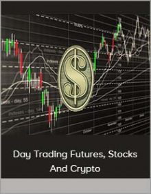 Day Trading Futures, Stocks And Crypto