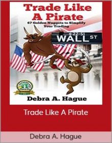 Debra A. Hague - Trade Like A Pirate