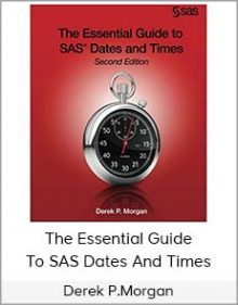 Derek P Morgan - The Essential Guide To SAS Dates And Times