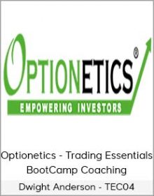 Dwight Anderson - TEC04 - Optionetics - Trading Essentials BootCamp Coaching