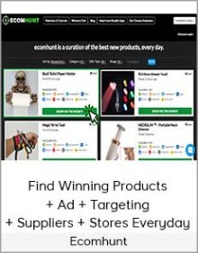 Ecomhunt - Find Winning Products + Ad + Targeting + Suppliers + Stores Everyday