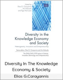 Elias G Carayannis - Diversity In The Knowledge Economy & Society