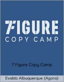 Evaldo Albuquerque (Agora) – 7 Figure Copy Camp