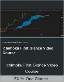 FX At One Glance - Ichimoku First Glance Video Course