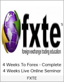 FXTE - 4 Weeks To Forex - Complete 4 Weeks Live Online Seminar