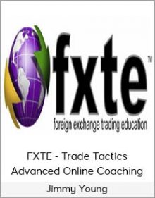 FXTE - Trade Tactics Advanced Online Coaching - Jimmy Young