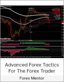 Forex Mentor - Advanced Forex Tactics For The Forex Trader