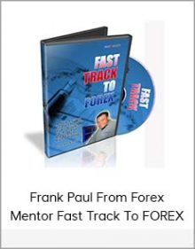 Frank Paul From Forex Mentor Fast Track To FOREX