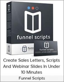 Funnel Scripts - Create Sales Letters, Scripts And Webinar Slides In Under 10 Minutes