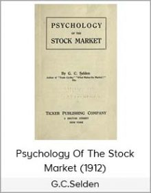 G C Selden - Psychology of the Stock Market (1912)