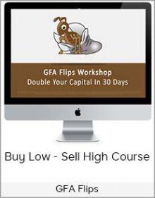 GFA Flips - Buy Low - Sell High Course