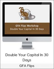 GFA Flips - Double Your Capital In 30 Days