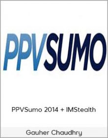 Gauher Chaudhry - PPVSumo 2014 + IMStealth