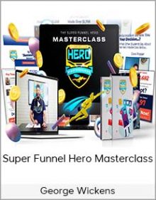 George Wickens - Super Funnel Hero Masterclass