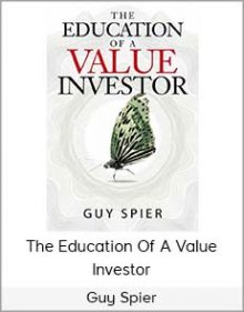 Guy Spier - The Education Of A Value Investor