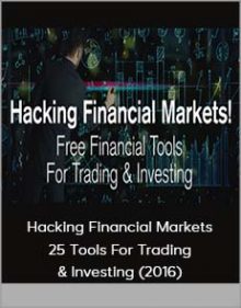 Hacking Financial Markets - 25 Tools For Trading & Investing (2016)