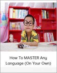 How To MASTER Any Language (On Your Own)