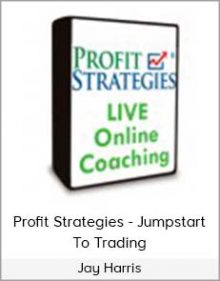 Jay Harris - Profit Strategies - Jumpstart To Trading