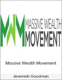 Jeremiah Goodman – Massive Wealth Movement