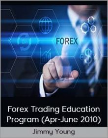 Jimmy Young - Forex Trading Education Program (Apr-June 2010)